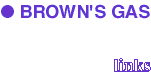 BROWN'S GAS/links